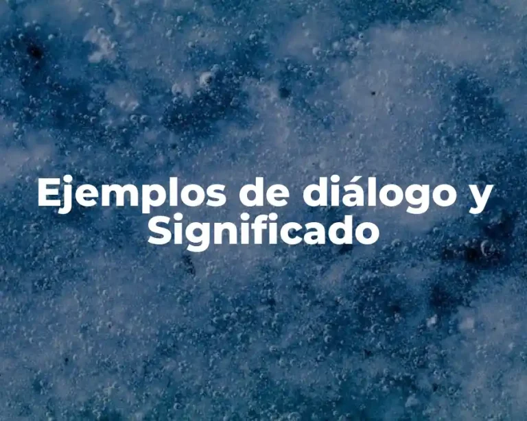 Ejemplos de diálogo y Significado