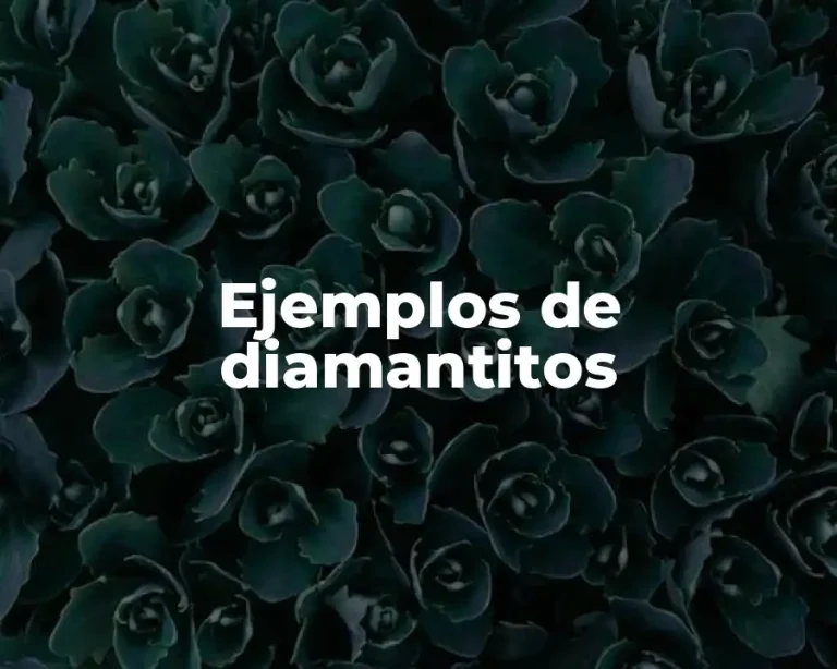 Ejemplos de diamantitos