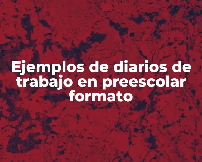 Ejemplos de diarios de trabajo en preescolar formato