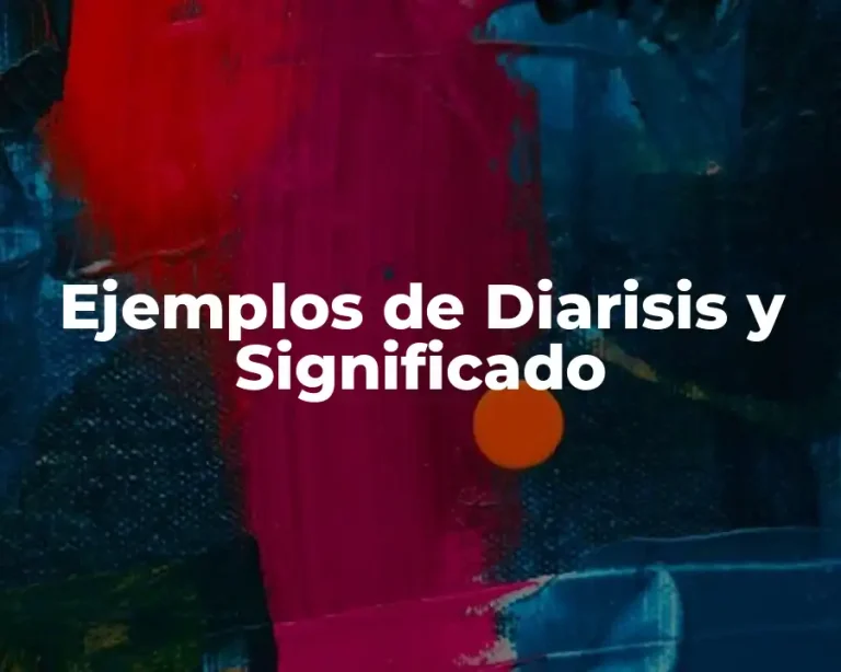 Ejemplos de Diarisis y Significado