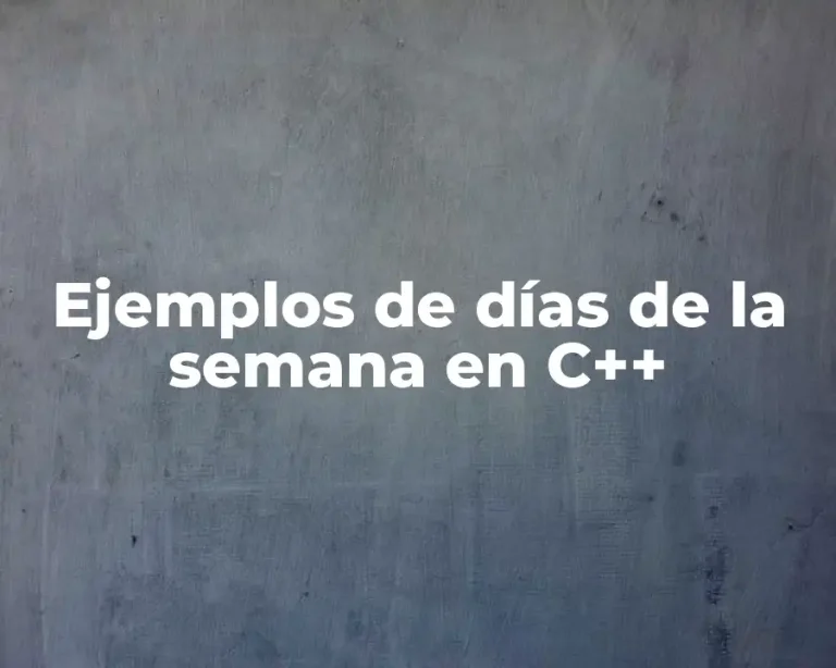 Ejemplos de días de la semana en C++