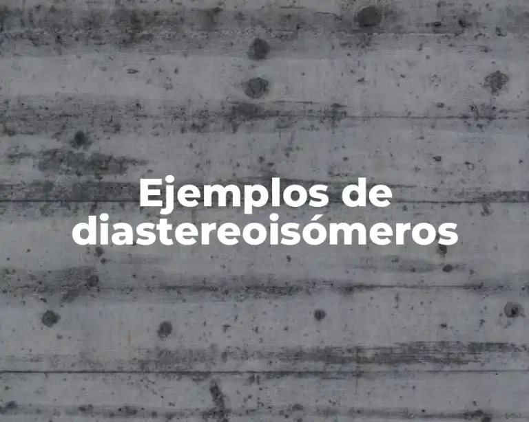 Ejemplos de diastereoisómeros