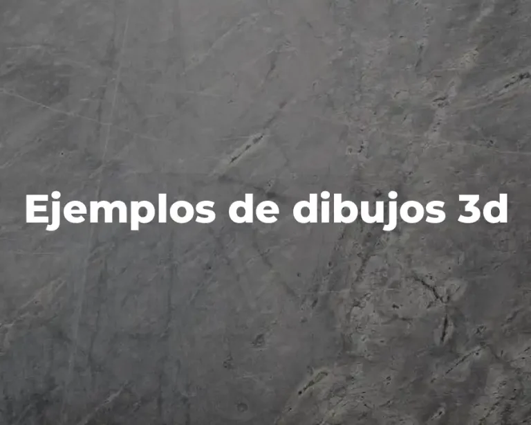 Ejemplos de dibujos 3d