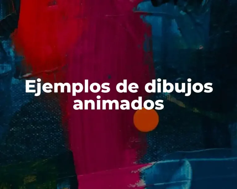 Ejemplos de dibujos animados