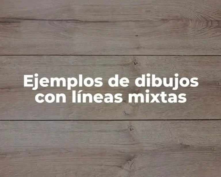 Ejemplos de dibujos con líneas mixtas