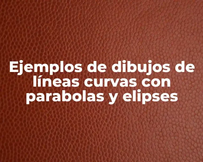Ejemplos de dibujos de líneas curvas con parabolas y elipses