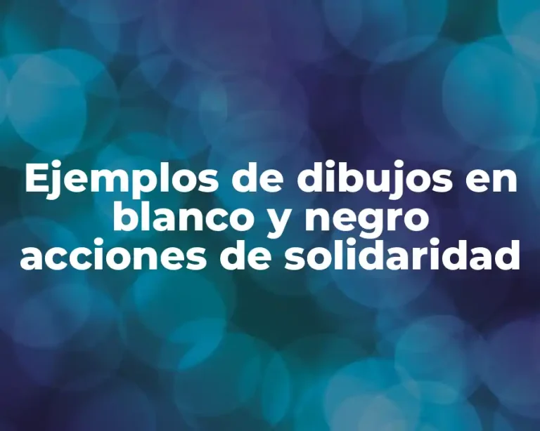 Ejemplos de dibujos en blanco y negro acciones de solidaridad