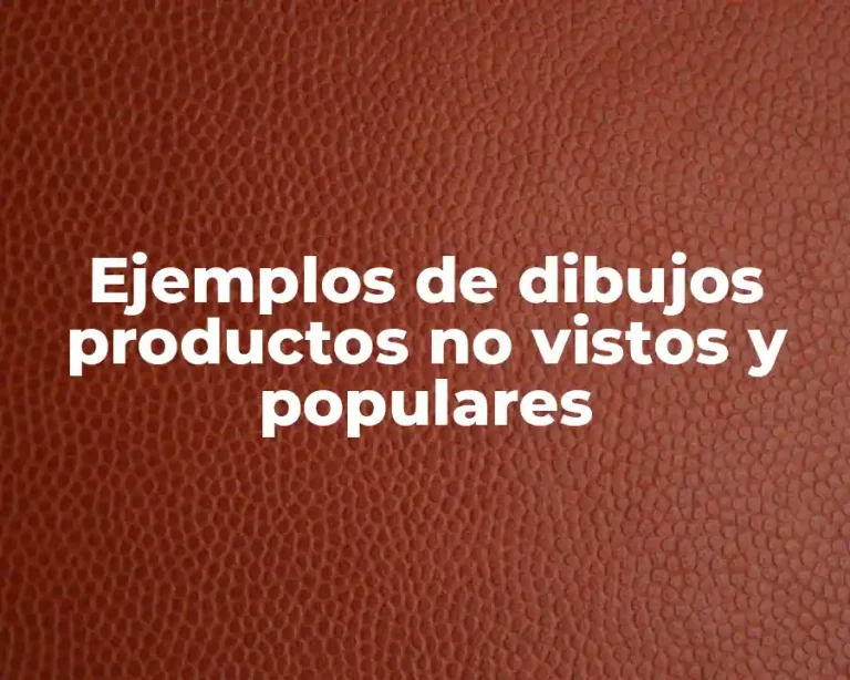 Ejemplos de dibujos productos no vistos y populares