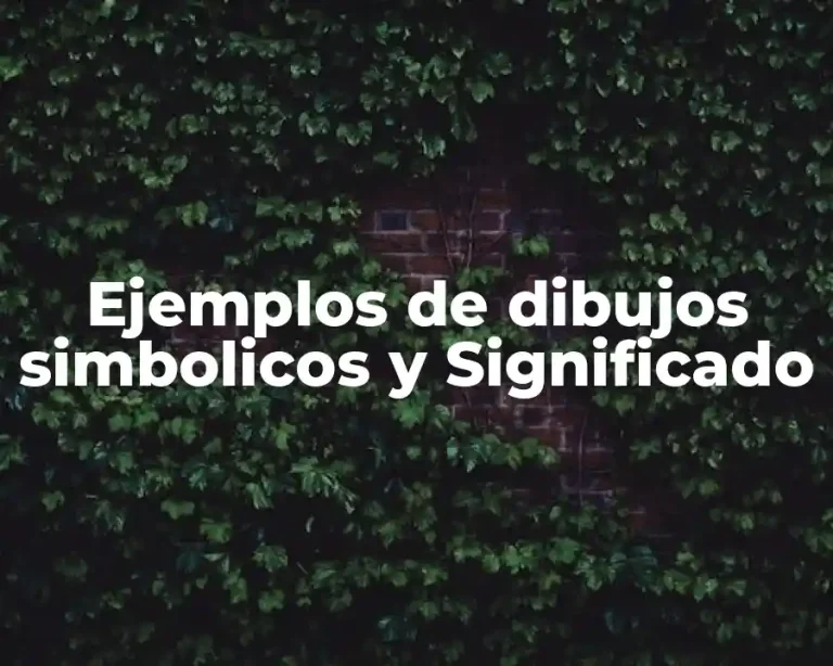 Ejemplos de dibujos simbolicos y Significado