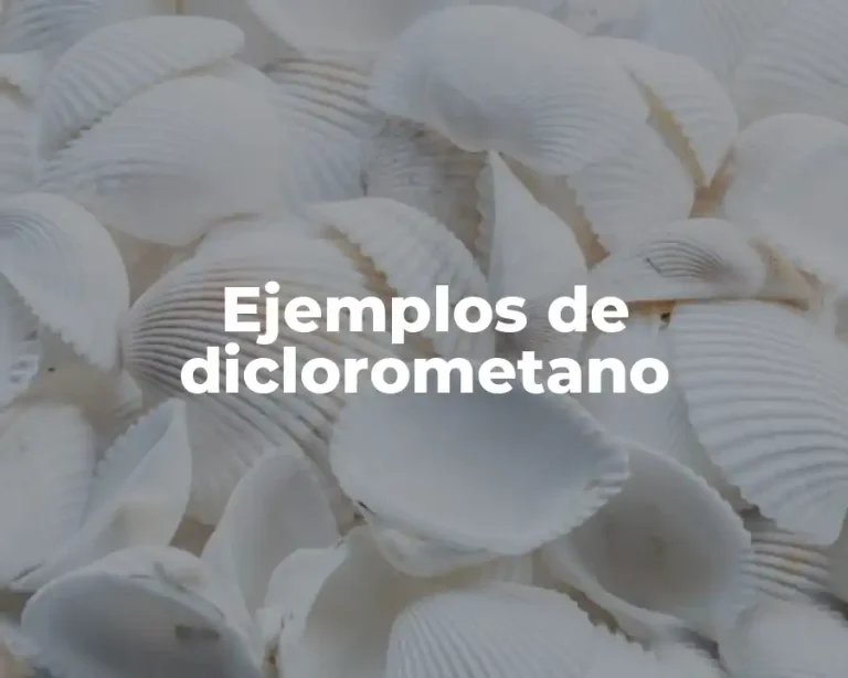 Ejemplos de diclorometano