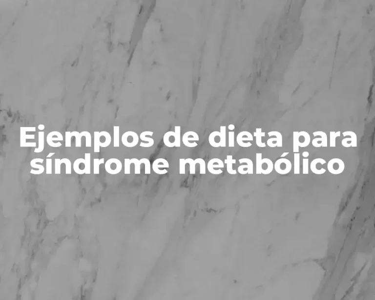 Ejemplos de dieta para síndrome metabólico