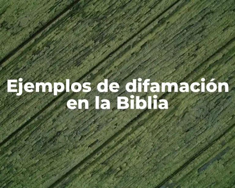 Ejemplos de difamación en la Biblia