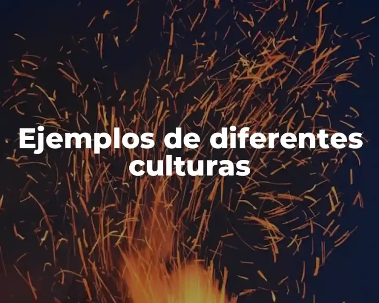 Ejemplos de diferentes culturas