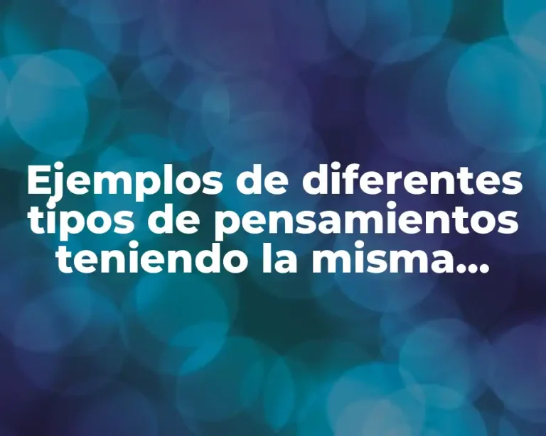 Ejemplos de diferentes tipos de pensamientos teniendo la misma información