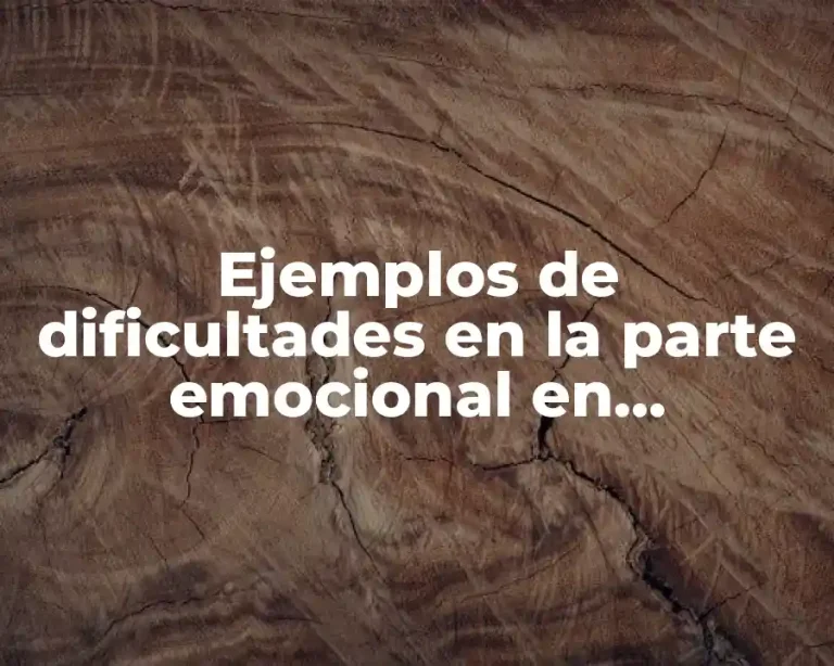 Ejemplos de dificultades en la parte emocional en preescolar