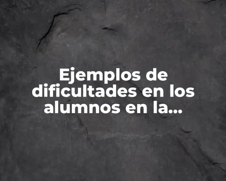 Ejemplos de dificultades en los alumnos en la normalidad minima