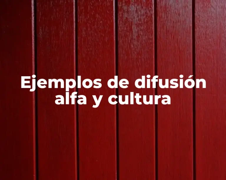 Ejemplos de difusión alfa y cultura