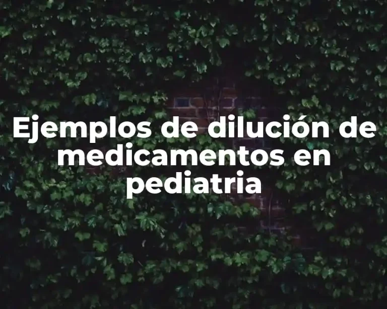 Ejemplos de dilución de medicamentos en pediatria