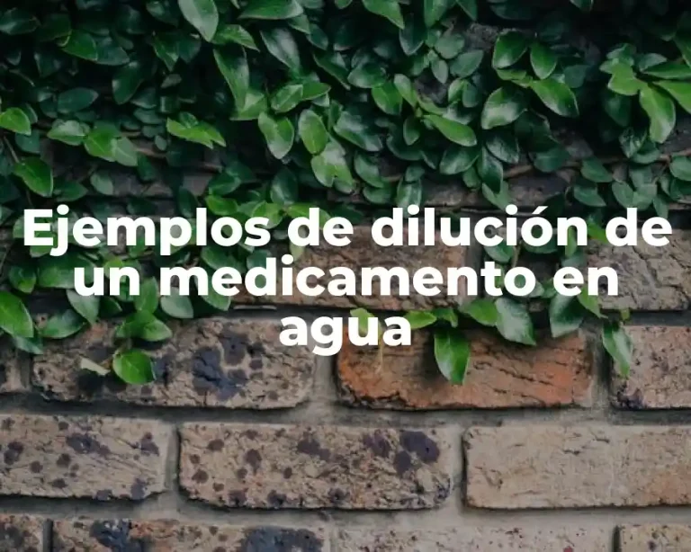 Ejemplos de dilución de un medicamento en agua