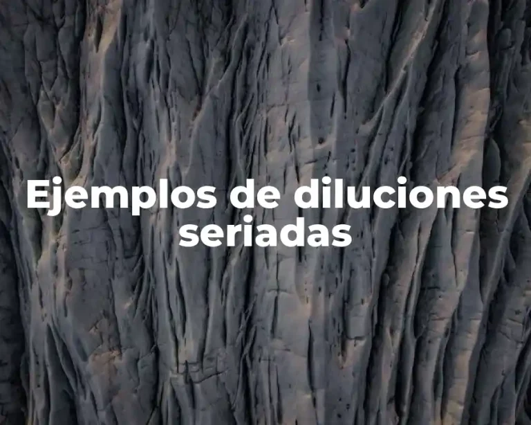 Ejemplos de diluciones seriadas