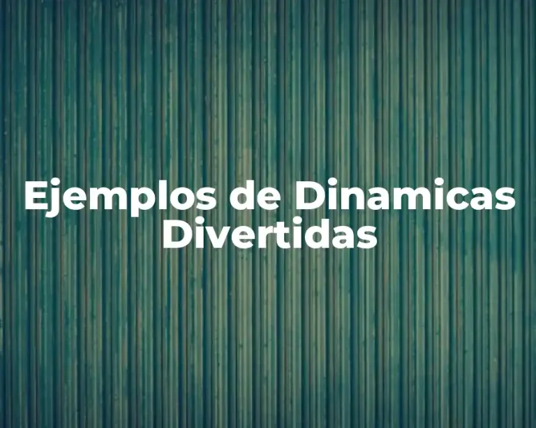 Ejemplos de Dinamicas Divertidas