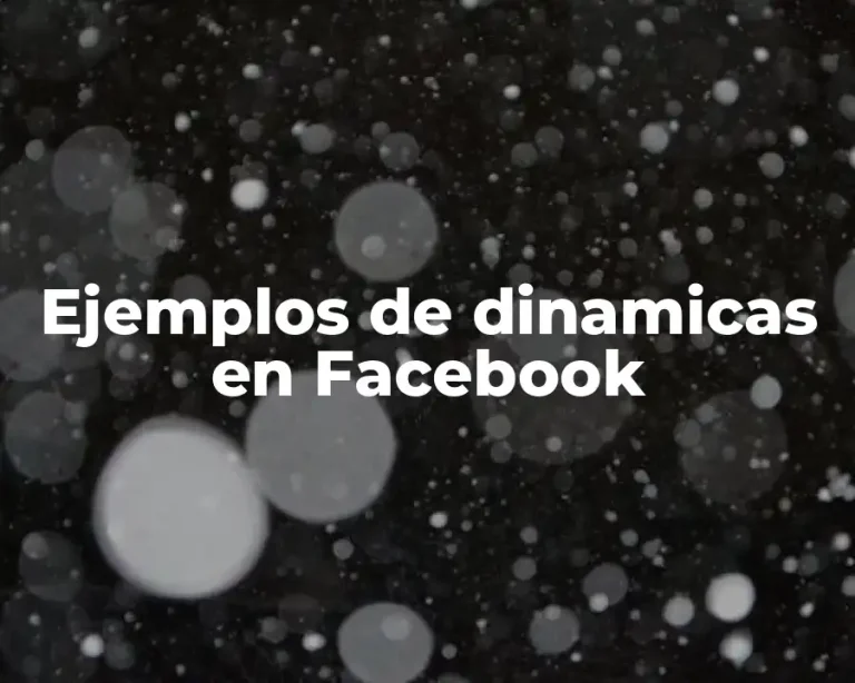 Ejemplos de dinamicas en Facebook
