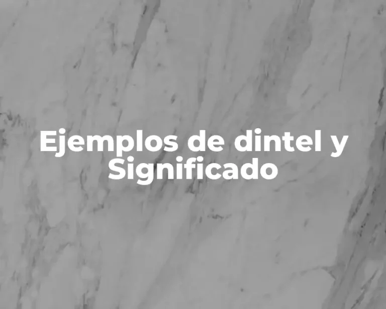 Ejemplos de dintel y Significado