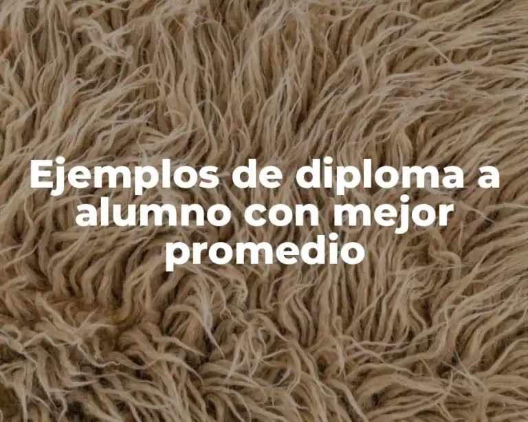 Ejemplos de diploma a alumno con mejor promedio