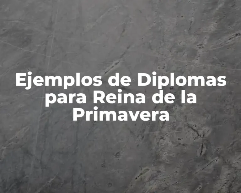 Ejemplos de Diplomas para Reina de la Primavera