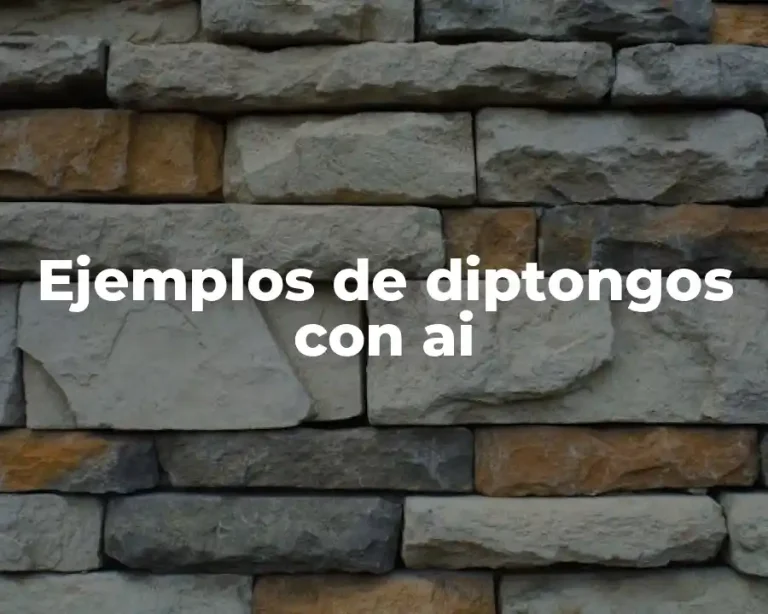 Ejemplos de diptongos con ai