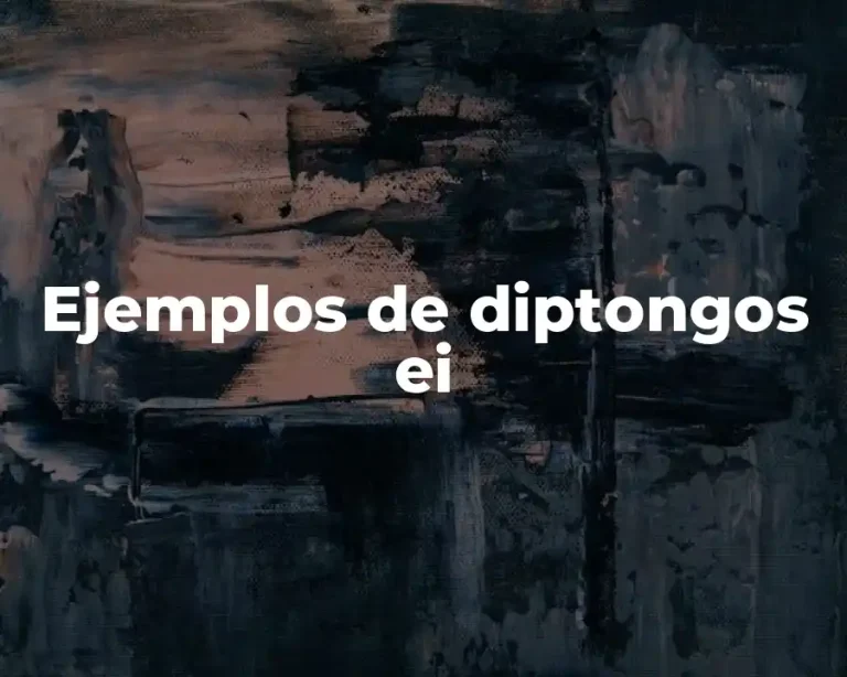 Ejemplos de diptongos ei