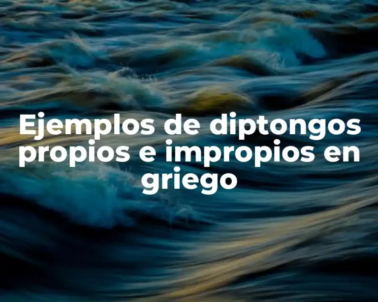 Ejemplos de diptongos propios e impropios en griego