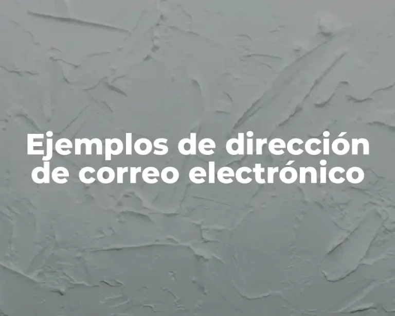 Ejemplos de dirección de correo electrónico
