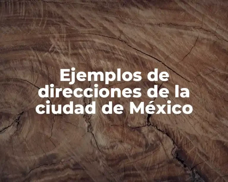 Ejemplos de direcciones de la ciudad de México