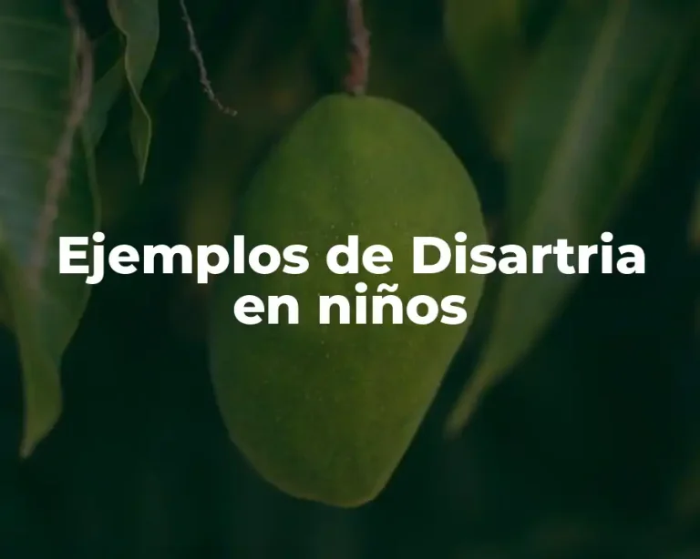 Ejemplos de Disartria en niños