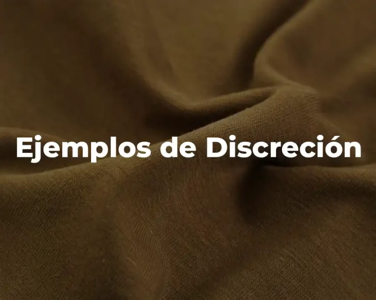 Ejemplos de Discreción