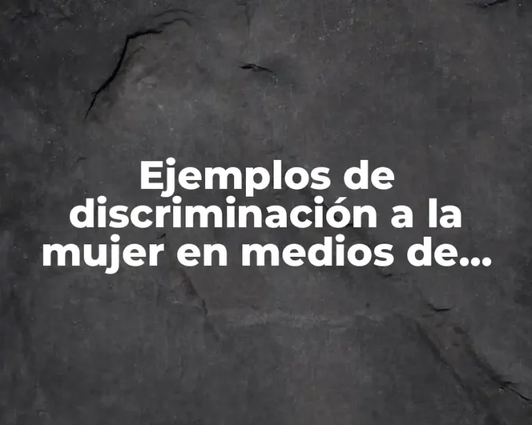 Ejemplos de discriminación a la mujer en medios de comunicación