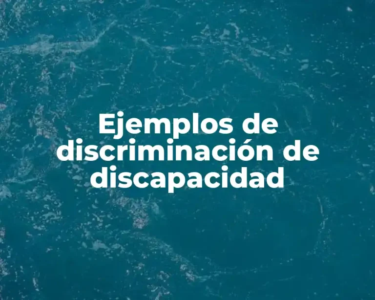 Ejemplos de discriminación de discapacidad