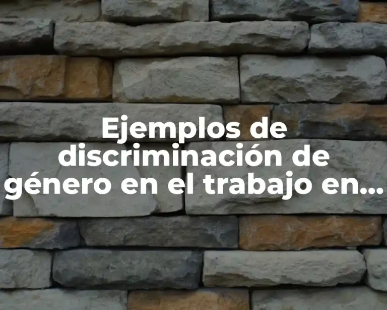 Ejemplos de discriminación de género en el trabajo en México