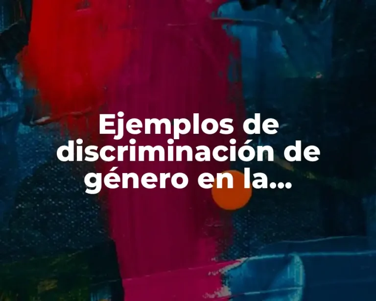 Ejemplos de discriminación de género en la nacionalidad y Significado