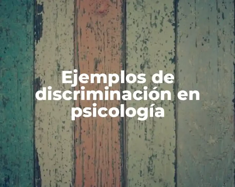Ejemplos de discriminación en psicología