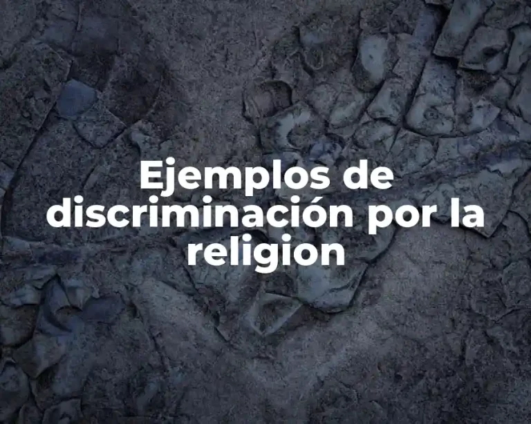 Ejemplos de discriminación por la religion
