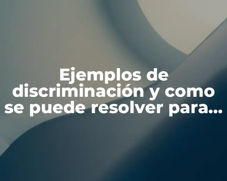 Ejemplos de discriminación y como se puede resolver para niños