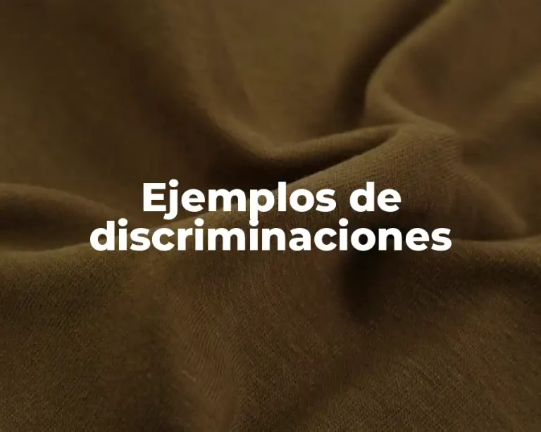 Ejemplos de discriminaciones