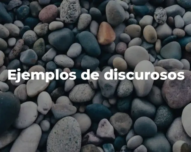 Ejemplos de discurosos