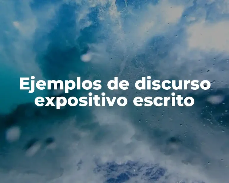 Ejemplos de discurso expositivo escrito
