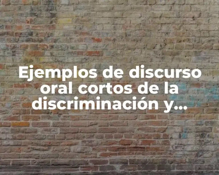 Ejemplos de discurso oral cortos de la discriminación y Significado