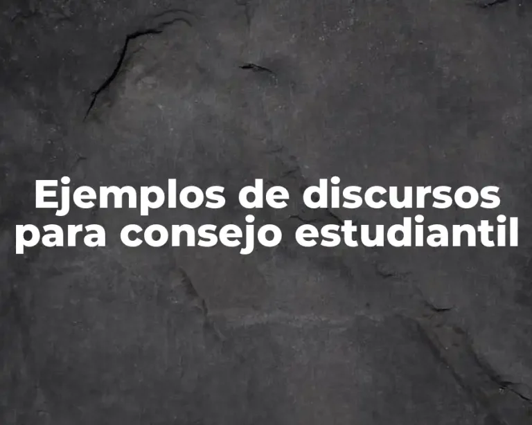 Ejemplos de discursos para consejo estudiantil