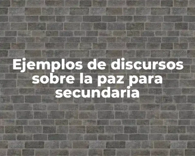 Ejemplos de discursos sobre la paz para secundaria