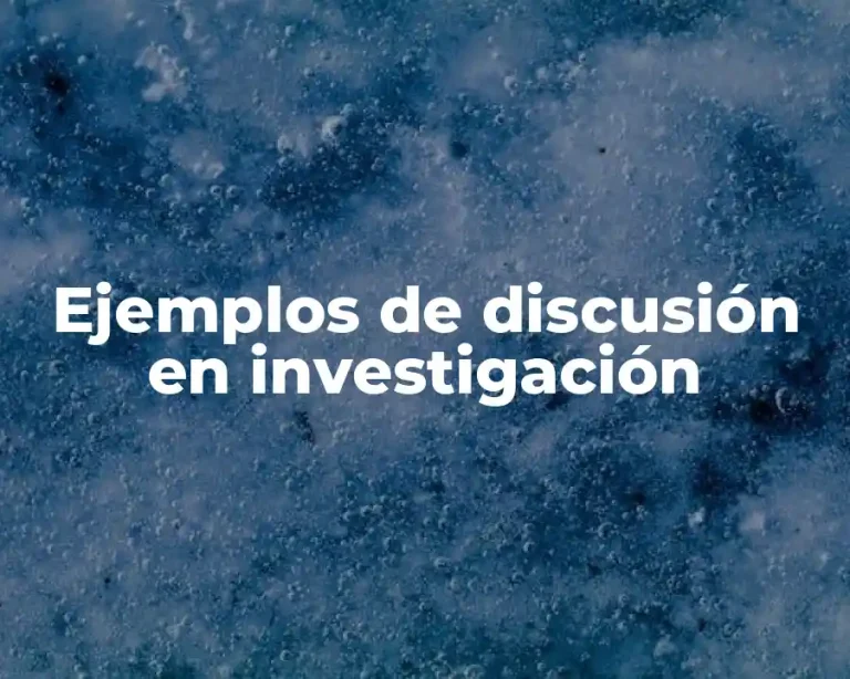 Ejemplos de discusión en investigación